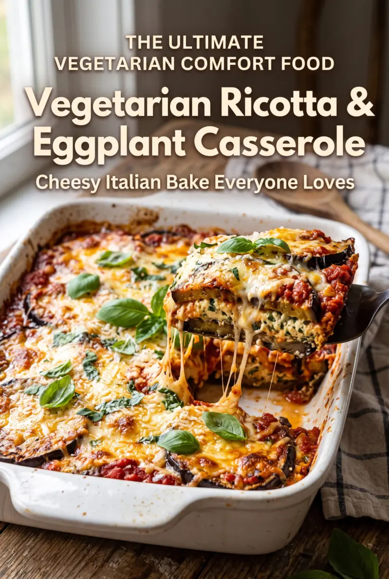 Vegetarian Ricotta & Eggplant Casserole
